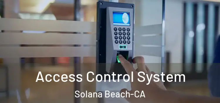  Access Control System Solana Beach-CA