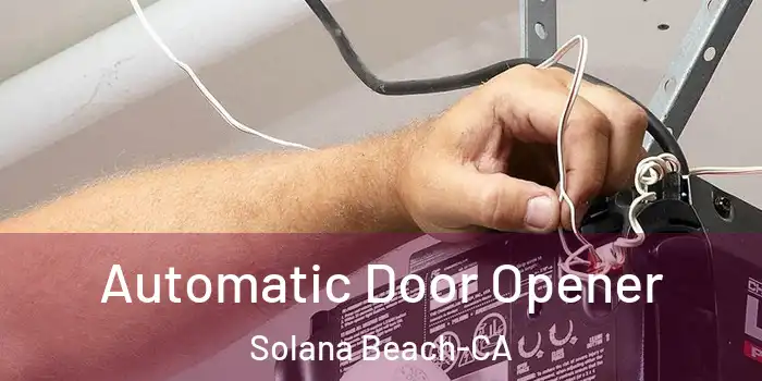 Automatic Door Opener Solana Beach-CA